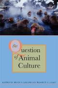 The Question of Animal Culture