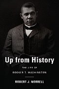 Up from History The Life of Booker T Washington