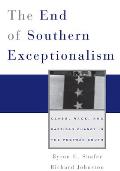 The End of Southern Exceptionalism: Class, Race, and Partisan Change in the Postwar South