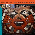 Ancient American Art In Detail
