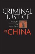 Criminal Justice in China: A History