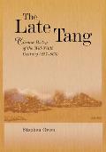 The Late Tang: Chinese Poetry of the Mid-Ninth Century (827-860)