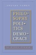 Philosophy Politics Democracy Selected E