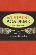 Trials of Academe: The New Era of Campus Litigation