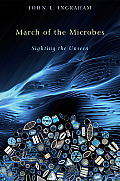 March Of The Microbes Sighting The Unseen