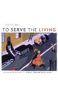 To Serve the Living: Funeral Directors and the African American Way of Death