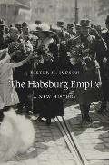 Habsburg Empire A New History