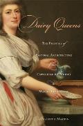 Dairy Queens: The Politics of Pastoral Architecture from Catherine De' Medici to Marie-Antoinette