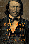Brigham Young Pioneer Prophet