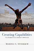 Creating Capabilities The Human Development Approach