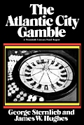 The Atlantic City Gamble: A Twentieth Century Fund Report