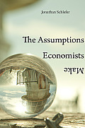 Assumptions Economists Make