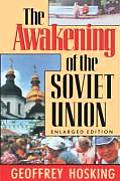 The Awakening of the Soviet Union: Enlarged Edition