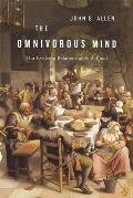 Omnivorous Mind Our Evolving Relationship with Food