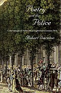 Poetry & the Police Communication Networks in Eighteenth Century Paris