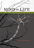 Mind In Life Biology Phenomenology & The Sciences Of Mind