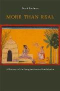 More Than Real: A History of the Imagination in South India