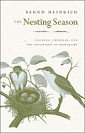 Nesting Season Cuckoos Cuckolds & the Invention of Monogamy