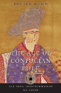 Age of Confucian Rule The Song Transformation of China