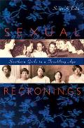 Sexual Reckonings: Southern Girls in a Troubling Age