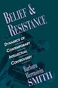 Belief & Resistance Dynamics of Contemporary Intellectual Controversy