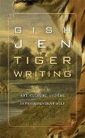 Tiger Writing: Art, Culture, and the Interdependent Self