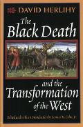 Black Death & the Transformation of the West