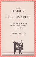 The Business of Enlightenment: A Publishing History of the Encyclop?die, 1775-1800