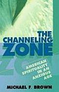 Channeling Zone American Spirituality in an Anxious Age