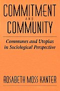 Commitment and Community: Communes and Utopias in Sociological Perspective