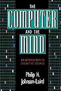 Computer & the Mind An Introduction to Cognitive Science