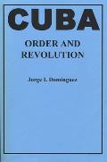 Cuba-Order and Revolution