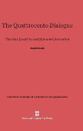 The Quattrocento Dialogue: Classical Tradition and Humanist Innovation