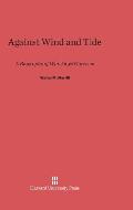 Against Wind and Tide: A Biography of Wm. Lloyd Garrison