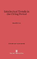 Intellectual Trends in the Ch'ing Period (Ch'ing-Tai Hs?eh-Shu Kai-Lun): (Ch'ing-Tai Hs?eh-Shu Kai-Lun)