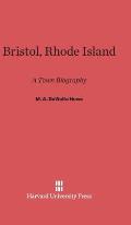 Bristol, Rhode Island: A Town Biography