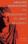 The Development of Greek Biography: Expanded Edition