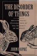 The Disorder of Things: Metaphysical Foundations of the Disunity of Science