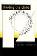 Dividing the Child Social & Legal Dilemmas of Custody