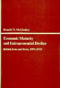 Economic Maturity & Entrepreneurial Decline British Iron & Steel 1870 1913