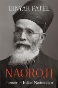 Naoroji: Pioneer of Indian Nationalism