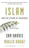 Islam & the Future of Tolerance A Dialogue