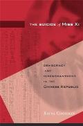 Suicide of Miss XI: Democracy and Disenchantment in the Chinese Republic