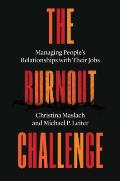 Burnout Challenge Managing Peoples Relationships with Their Jobs