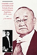 Empire & Aftermath Yoshida Shigeru & the Japanese Experience 1878 1954