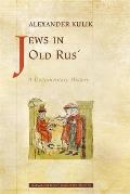 Jews in Old Rus': A Documentary History