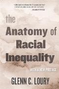 The Anatomy of Racial Inequality: With a New Preface