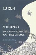 Wild Grass & Morning Blossoms Gathered at Dusk