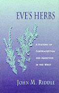 Eves Herbs A History Of Contraception &