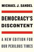 Democracys Discontent A New Edition for Our Perilous Times